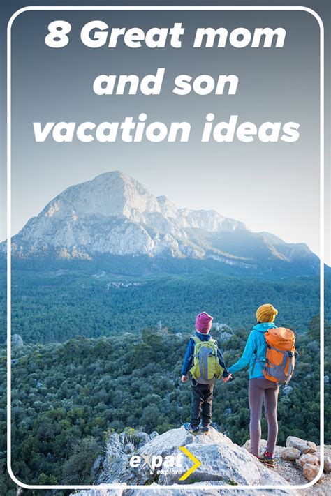 mother son vacation ideas